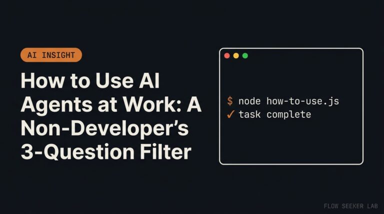 How to Use AI Agents at Work: A Non-Developer’s 3-Question Filter
